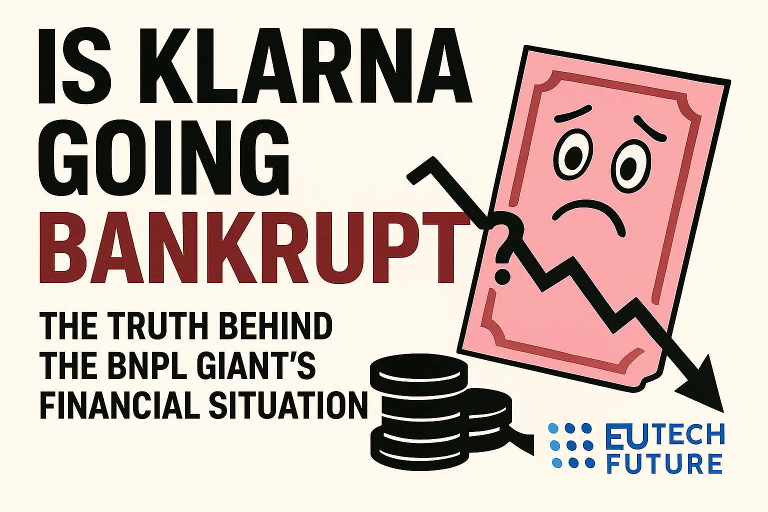 alt tag for this image: llustration showing a worried pink banknote and falling arrow beside the text ‘Is Klarna Going Bankrupt? The truth behind the BNPL giant’s financial situation’, representing Klarna’s potential financial troubles
